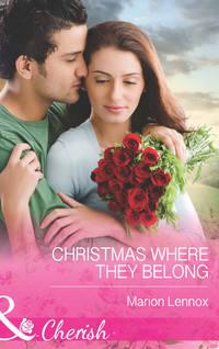 Christmas Where They Belong, Marion  Lennox аудиокнига. ISDN39872528