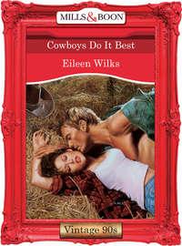 Cowboys Do It Best, Eileen  Wilks аудиокнига. ISDN39872648