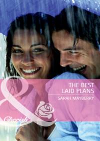 The Best Laid Plans - Sarah Mayberry