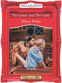 The Loner And The Lady, Eileen  Wilks аудиокнига. ISDN39874936