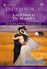 Licensed To Marry, Charlotte  Douglas аудиокнига. ISDN39878960