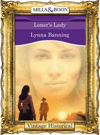 Loners Lady, Lynna  Banning аудиокнига. ISDN39879088