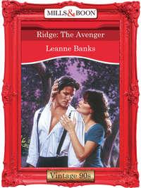 Ridge: The Avenger, Leanne Banks аудиокнига. ISDN39880200