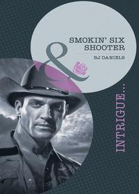Smokin Six-Shooter, B.J.  Daniels аудиокнига. ISDN39880552