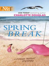 Spring Break, Charlotte  Douglas аудиокнига. ISDN39885608