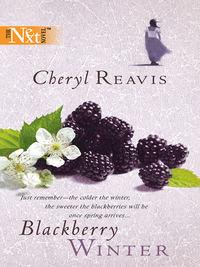 Blackberry Winter - Cheryl Reavis