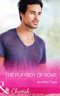 The Playboy of Rome, Jennifer  Faye аудиокнига. ISDN39887848