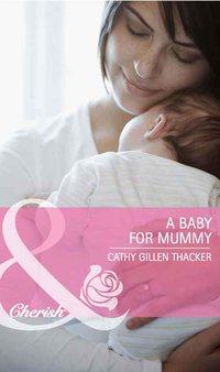 A Baby for Mummy - Cathy Thacker