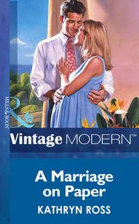 A Marriage On Paper, Kathryn  Ross аудиокнига. ISDN39888296