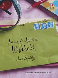 Name and Address Withheld - Jane Sigaloff