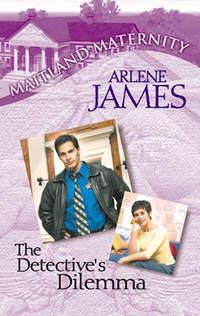 The Detectives Dilemma, Arlene  James аудиокнига. ISDN39890000