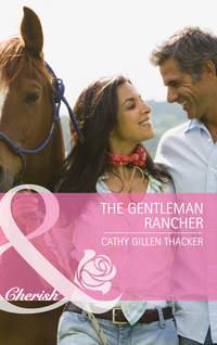 The Gentleman Rancher - Cathy Thacker
