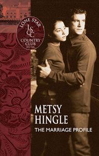 The Marriage Profile - Metsy Hingle