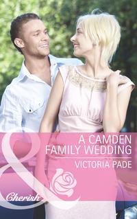 A Camden Family Wedding, Victoria  Pade аудиокнига. ISDN39891888