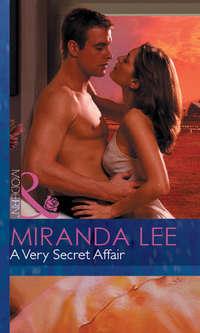 A Very Secret Affair, Miranda Lee аудиокнига. ISDN39892400
