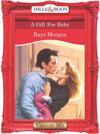 A Gift For Baby, Raye  Morgan аудиокнига. ISDN39898874