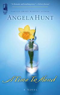 A Time To Mend - Angela Hunt