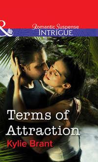Terms Of Attraction, Kylie  Brant аудиокнига. ISDN39902394