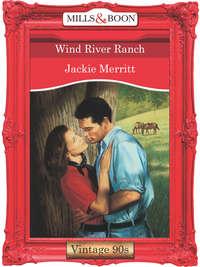 Wind River Ranch, Jackie  Merritt аудиокнига. ISDN39903210