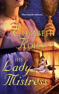 His Lady Mistress - Elizabeth Rolls
