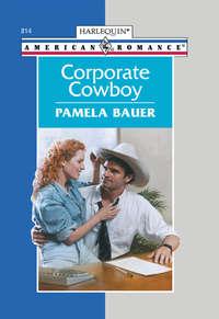 Corporate Cowboy - Pamela Bauer