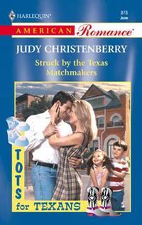 Struck By The Texas Matchmakers - Judy Christenberry