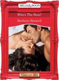 Whos The Boss?, Barbara  Boswell аудиокнига. ISDN39925194