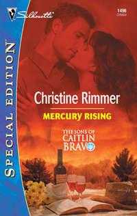 Mercury Rising, Christine  Rimmer аудиокнига. ISDN39932762