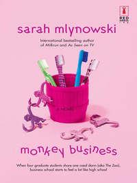 Monkey Business, Sarah  Mlynowski аудиокнига. ISDN39932962