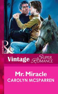 Mr. Miracle, Carolyn  McSparren аудиокнига. ISDN39933082