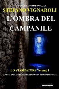 LOmbra Del Campanile, Stefano Vignaroli аудиокнига. ISDN40209399