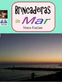 Brincadeiras Do Mar, Marco  Fogliani аудиокнига. ISDN40209615