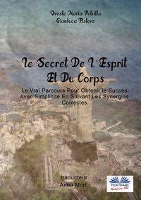 Le Secret De LEsprit Et Du Corps, Gianluca  Pistore аудиокнига. ISDN40850029