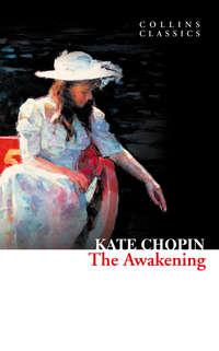 The Awakening, Кейт Шопен аудиокнига. ISDN42409422
