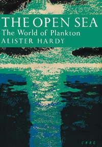 The Open Sea: The World of Plankton - Alister Hardy
