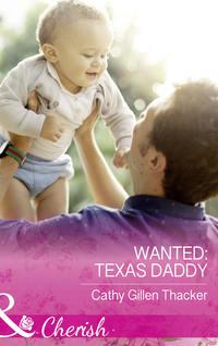 Wanted: Texas Daddy - Cathy Thacker