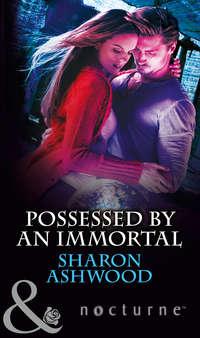 Possessed by an Immortal - Sharon Ashwood