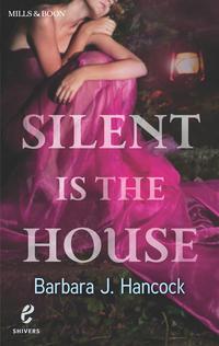 Silent Is the House - Barbara Hancock