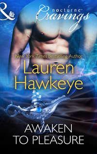 Awaken to Pleasure, Lauren  Hawkeye аудиокнига. ISDN42423322
