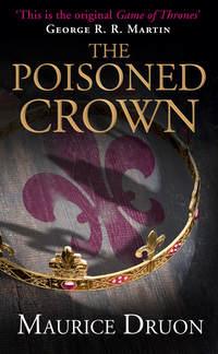 The Poisoned Crown, Мориса Дрюона аудиокнига. ISDN42424394