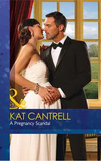 A Pregnancy Scandal, Kat Cantrell аудиокнига. ISDN42442978