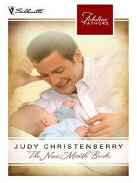 The Nine-Month Bride, Judy  Christenberry аудиокнига. ISDN42518053