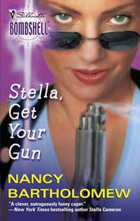 Stella, Get Your Gun, Nancy  Bartholomew аудиокнига. ISDN42518245