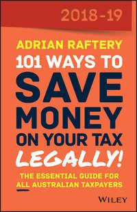101 Ways To Save Money on Your Tax - Legally! 2018-2019 - Adrian Raftery