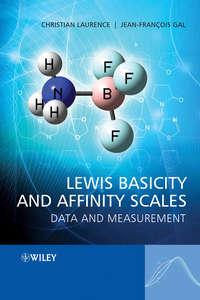 Lewis Basicity and Affinity Scales - Christian Laurence