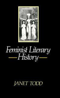 Feminist Literary History - Janet Todd