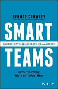 Smart Teams, Dermot  Crowley аудиокнига. ISDN43442386