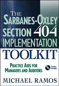 The Sarbanes-Oxley Section 404 Implementation Toolkit,  аудиокнига. ISDN43478376