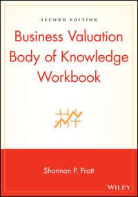 Business Valuation Body of Knowledge Workbook,  аудиокнига. ISDN43478512
