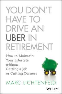 You Dont Have to Drive an Uber in Retirement,  аудиокнига. ISDN43480032